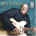  Roy Gaines ‎– New Frontier Lover 